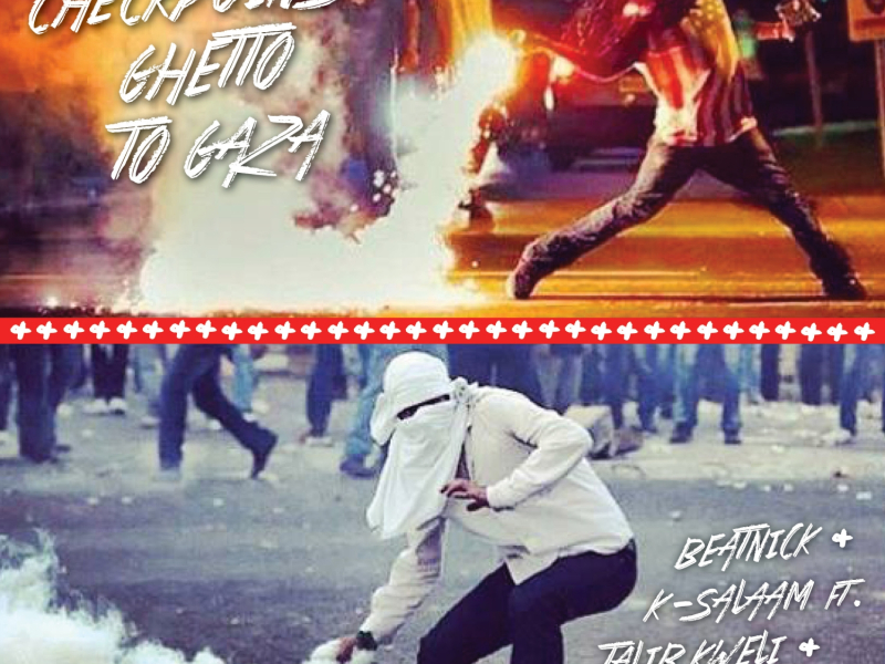 Checkpoints: Ghetto To Gaza (feat. Talib Kweli & M1)