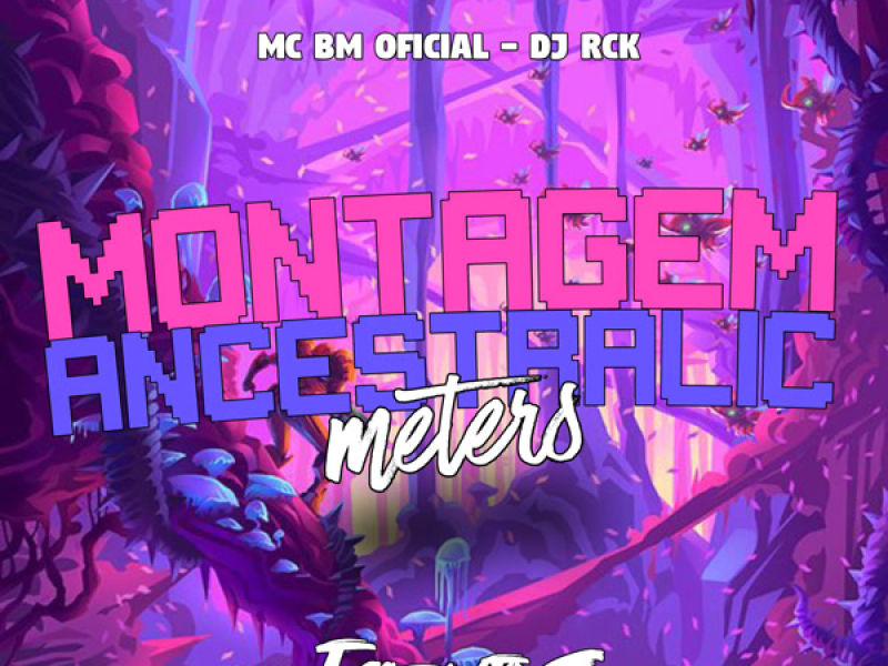 MONTAGEM ANCESTRALIC METERS (Single)