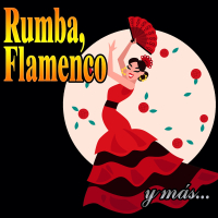 Rumba, Flamenco y Más...