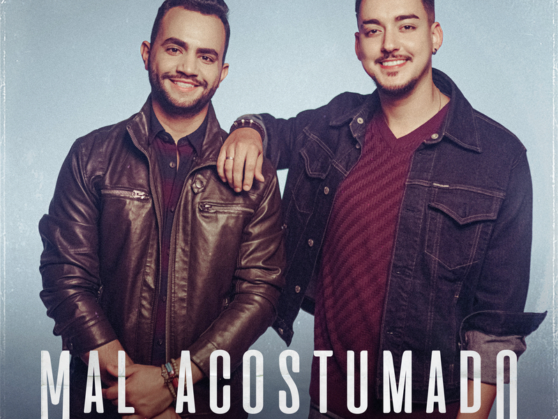 Mal Acostumado (Single)