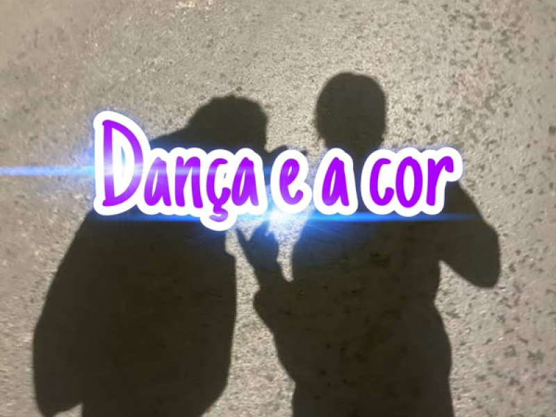 DANÇA E A COR (Single)