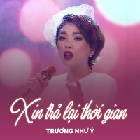 Xin Trả Lại Thời Gian (Single)