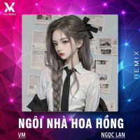 Ngôi Nhà Hoa Hồng (Remix) (Single)
