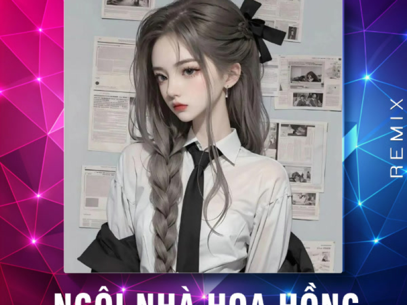 Ngôi Nhà Hoa Hồng (Remix) (Single)