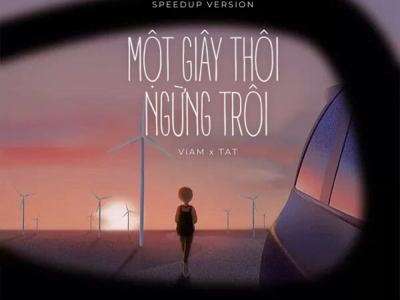 Một Giây Thôi Ngừng Trôi (Speed Up)