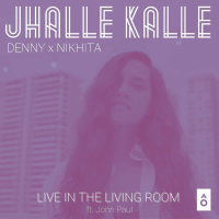 Jhalle Kalle (Live in the Living Room) (Single)