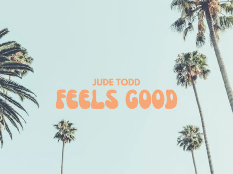 Feels Good (Single)
