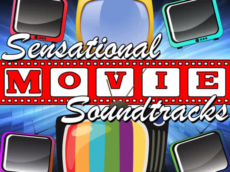 Sensational Movie Soundtracks