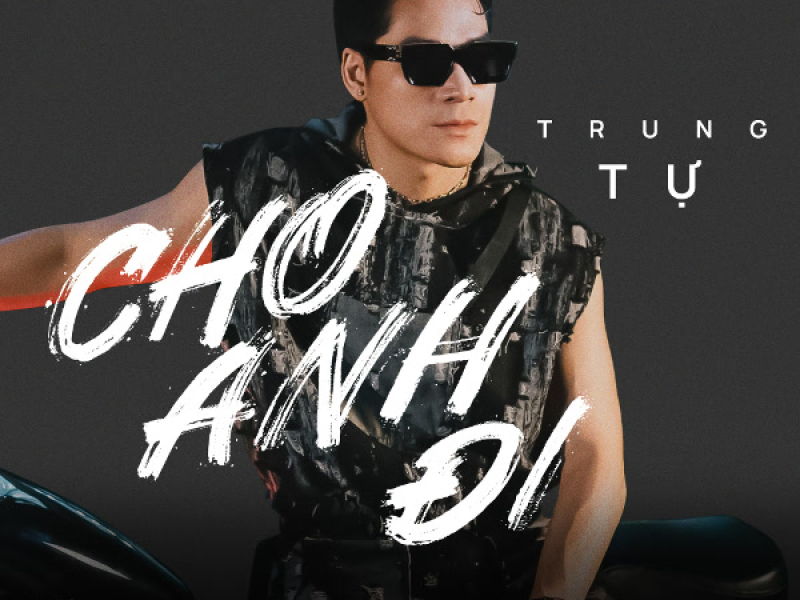 Cho Anh Đi (Single)