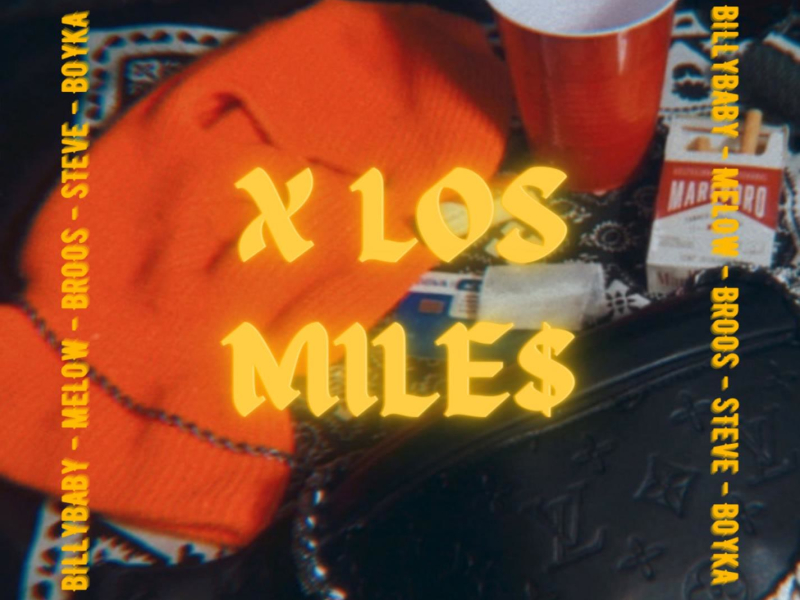 X Los Mile$ (feat. Broos, Jhon Boyka, Melow & SteveG) (Single)