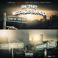 In the Neighborhood (feat. Wett tha Vett & Yung Cinco)