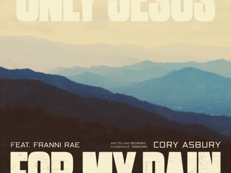 Only Jesus For My Pain (feat. Franni Rae) (Single)