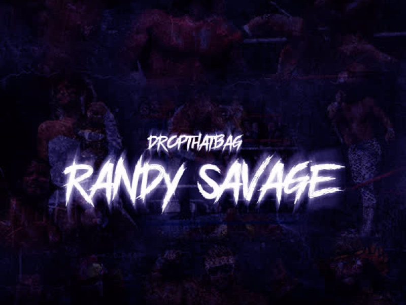 Randy Savage (feat. Criminal Manne) (Single)