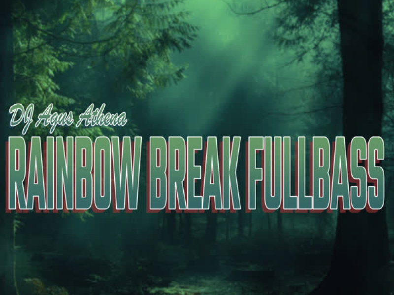 Rainbow Break Fullbass (Single)