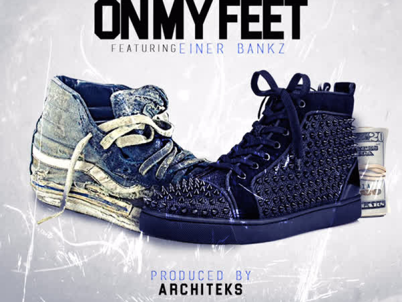 On My Feet (feat. Einer Bankz) (Single)