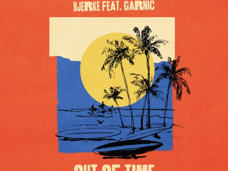 Out Of Time (feat. Garnic) (Single)