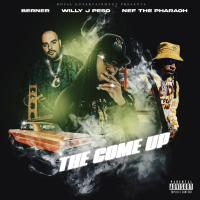 The Come Up (feat. Berner & Nef The Pharaoh) (Single)