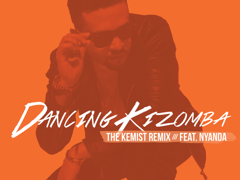 Dancing Kizomba (The Kemist Remix)