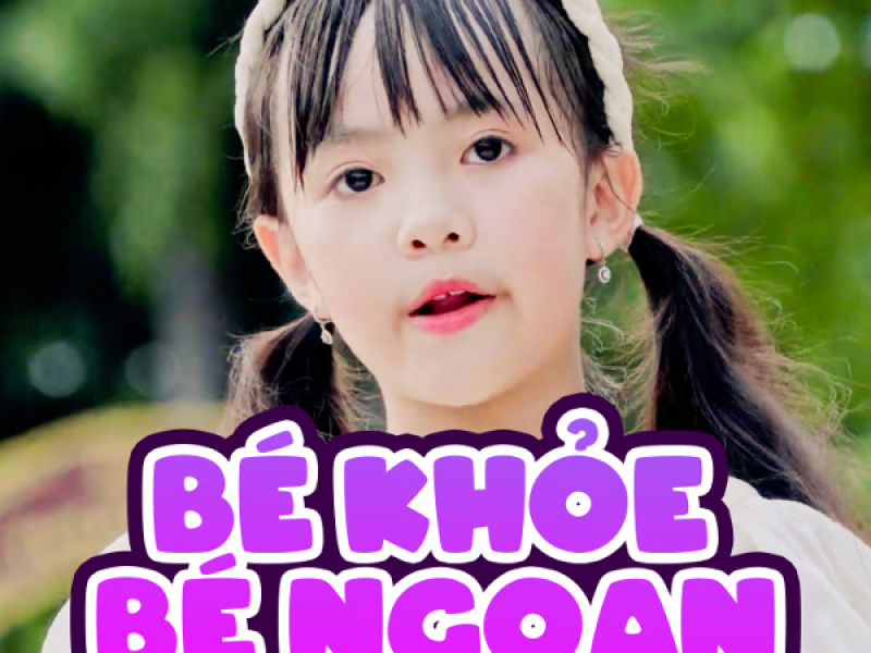 Bé Khỏe Bé Ngoan (Single)