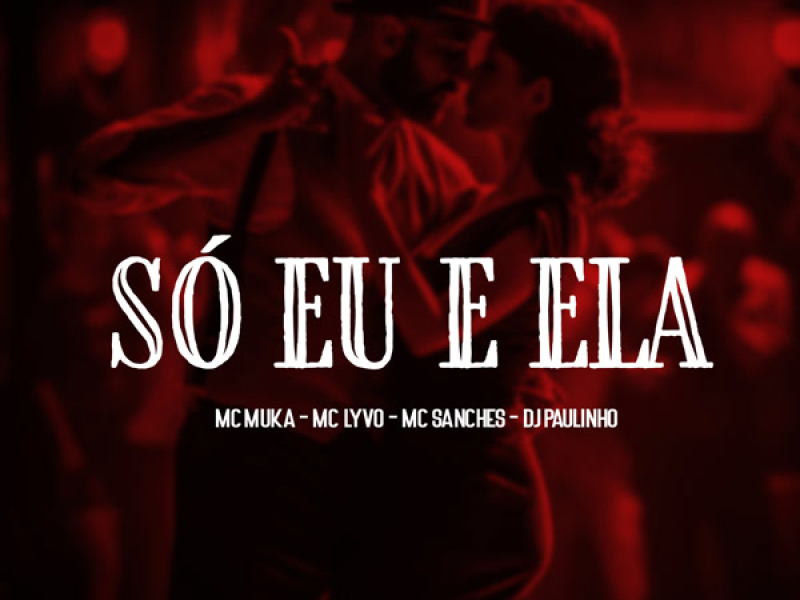 Só Eu e Ela (Single)