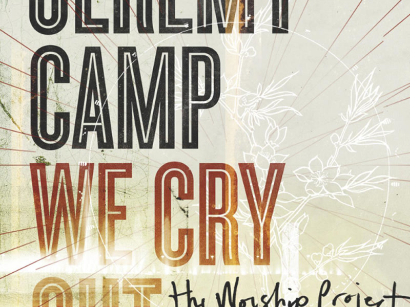 We Cry Out: The Worship Project (Deluxe Edition)