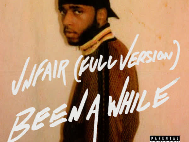Unfair (Full Version) / Been A While (Single)