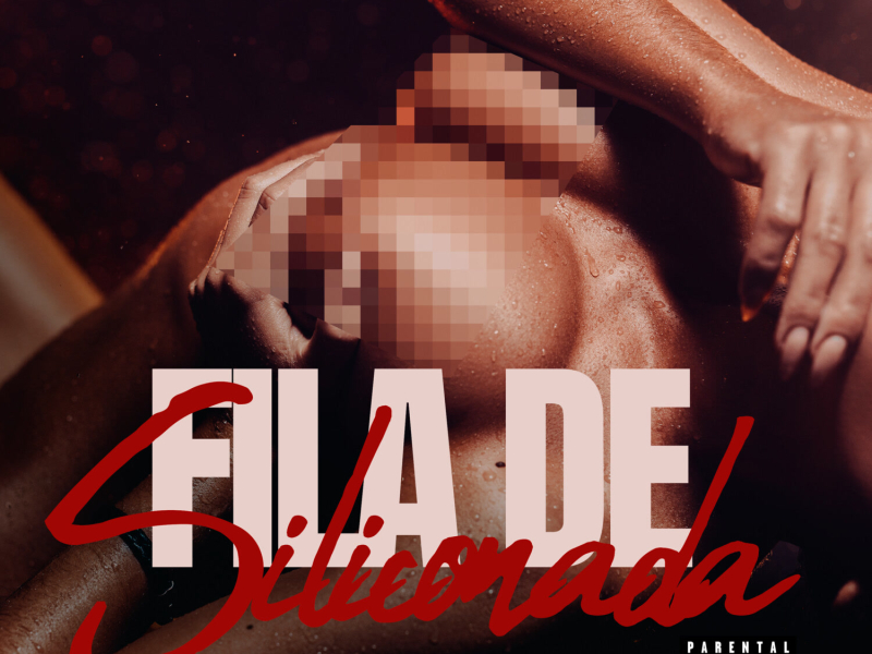 Fila De Siliconada (Single)