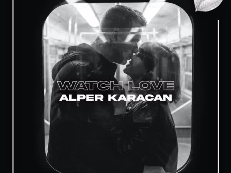 Watch Love (Single)