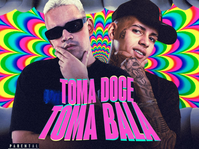 Toma Doce, Toma Bala (Single)