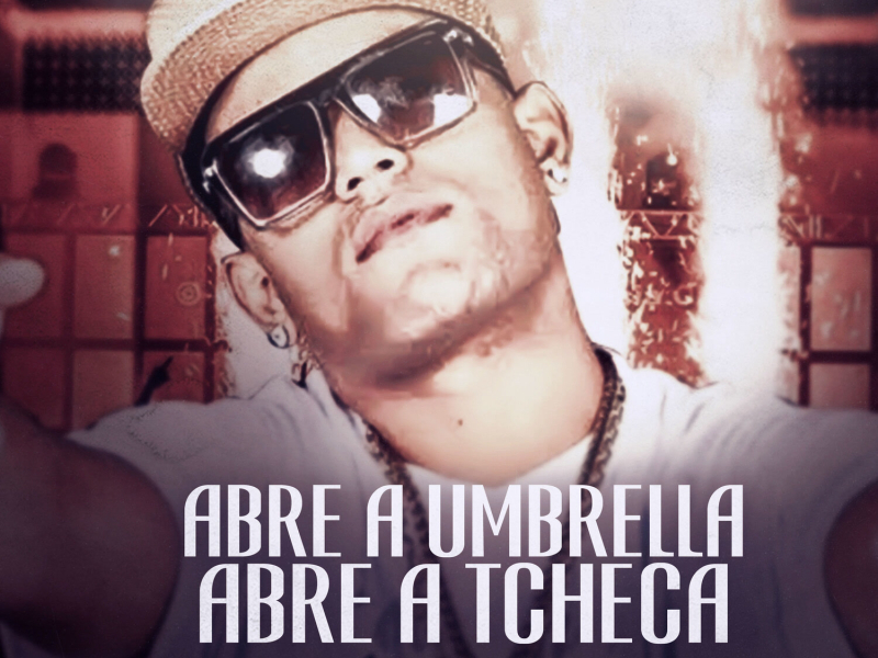 Abre a Umbrella, Abre a Tcheca (Single)