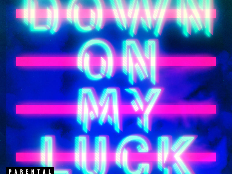 Down On My Luck (Single)