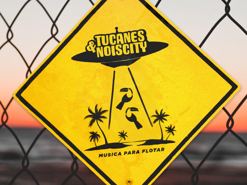 Musica Para Flotar - Tucanes & Noiscity