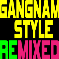 Gangnam Style (Remixed) - EP