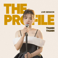 Thanh Thanh (The PROfile Live Session) (EP)