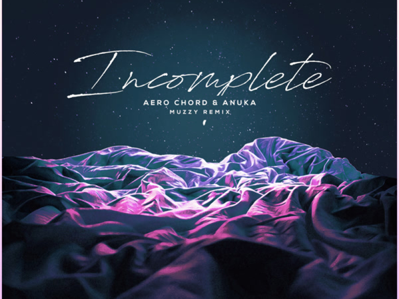 Incomplete (Muzzy Remix) (Single)