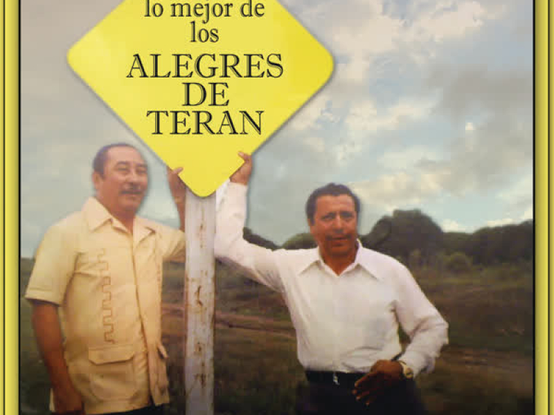 Lo Mejor De Los Alegres De Teran