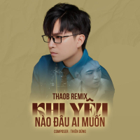 Khi Yêu Nào Đâu Ai Muốn (Remix) (Single)