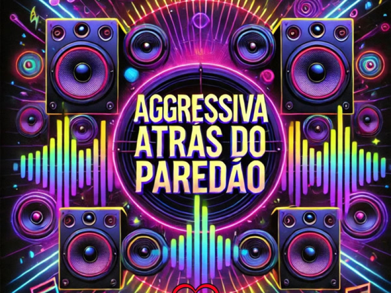 Agressiva Atrás do Paredão (Single)