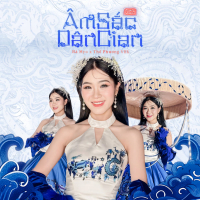 ÂM SẮC DÂN GIAN (Single)