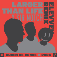 Larger Than Life (Elevven Mix) (Single)