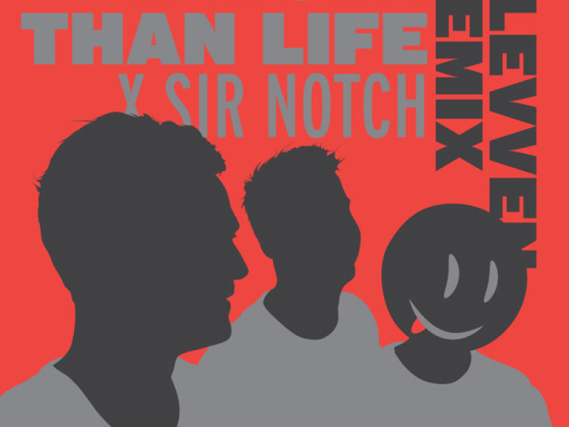 Larger Than Life (Elevven Mix) (Single)