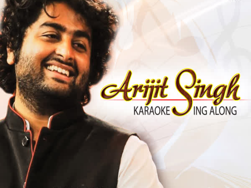 Arijit Singh - Karaoke Sing Along