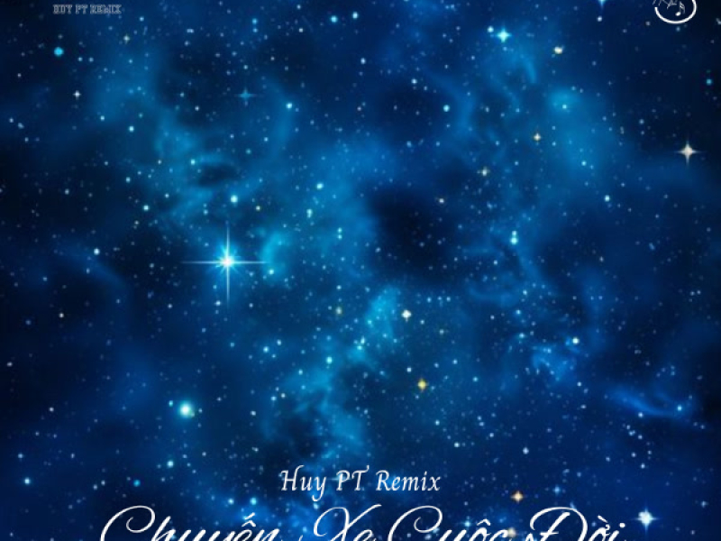 Chuyến Xe Cuộc Đời (Huy PT Remix) (Single)