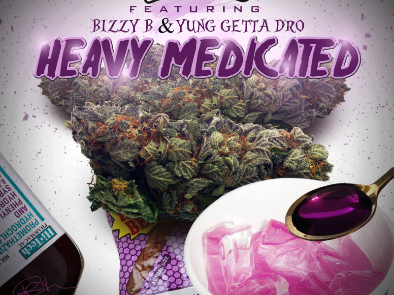 Heavy Medicated (feat. Bizzy B & Yung Getta Dro) (Single)