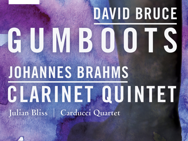 David Bruce: Gumboots – Johannes Brahms: Clarinet Quintet