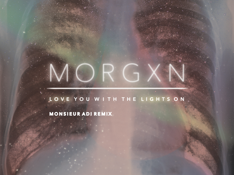 love you with the lights on (monsieur adi remix) (Single)