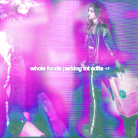 whole foods parking lot edits <3