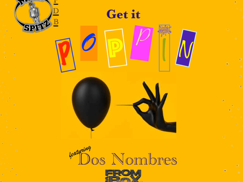 Get It Poppin (feat. Dos Nombres) (Single)