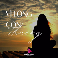 Vì Lòng Còn Thương