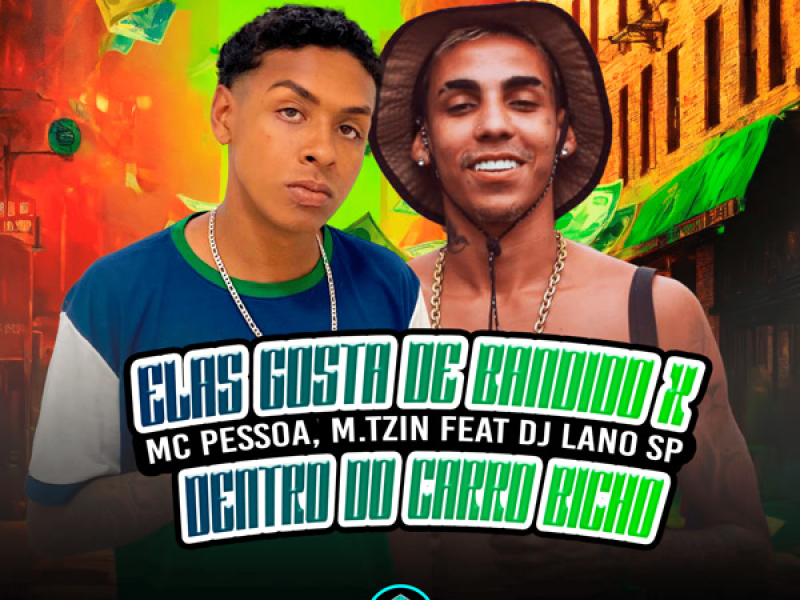 Elas Gosta De Bandido X Dentro Do Carro Bicho (Single)